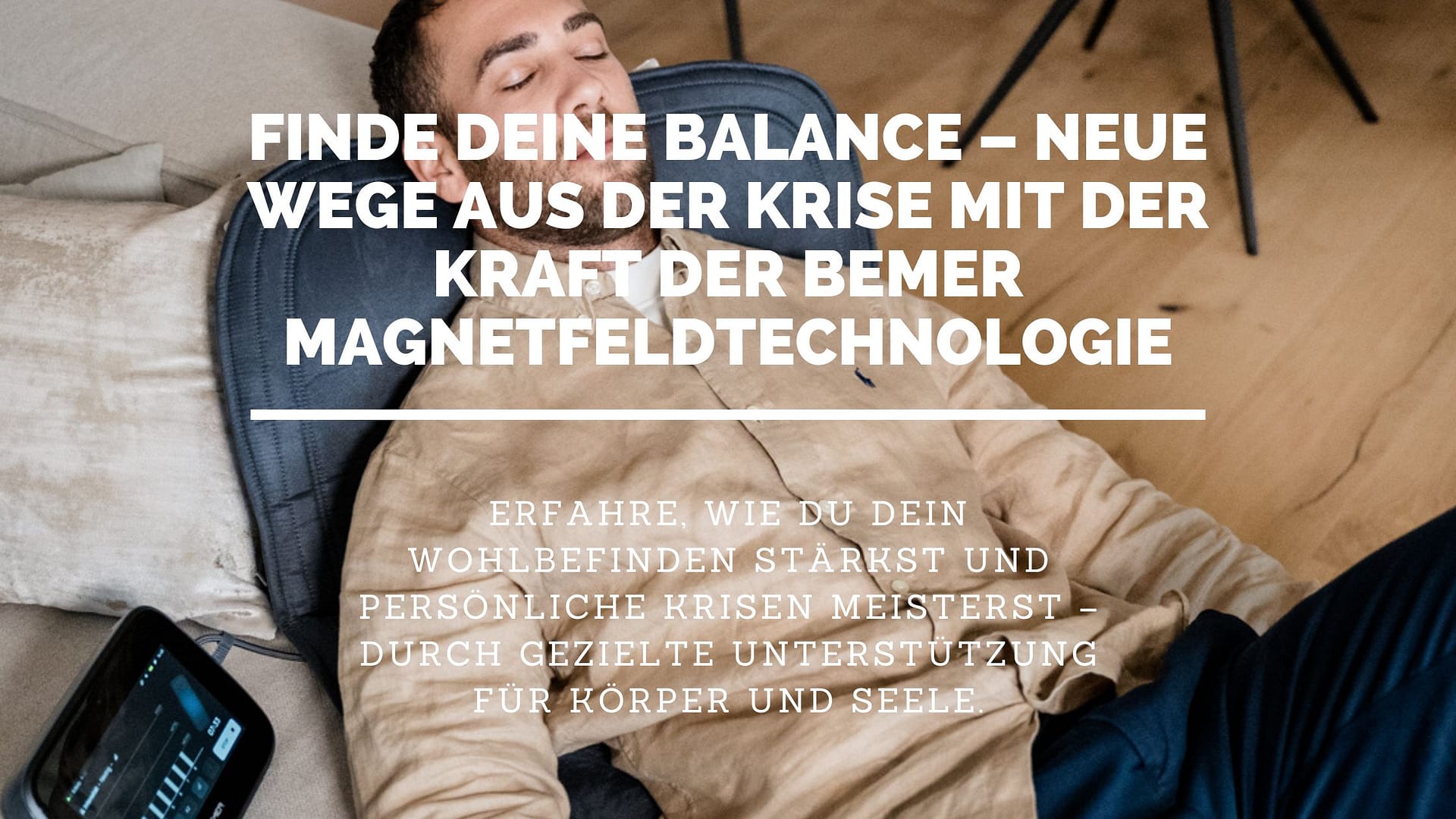 Krisenzeiten meistern: Mit Bemer-Therapie zu mehr Balance und Wohlbefinden